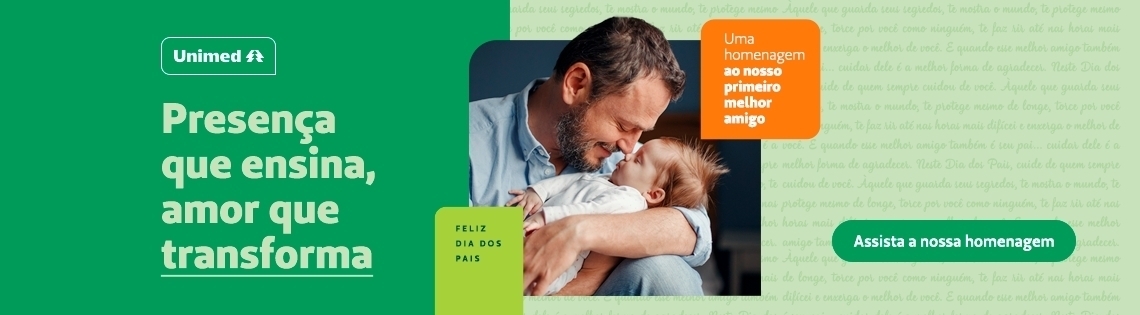 Dia dos pais 01/08 a 10/08