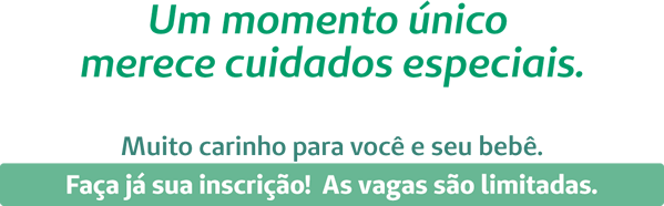 Um momento único merece cuidados especiais.